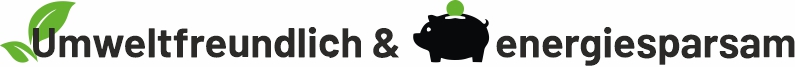 umweltfreundlich energiesparsam
